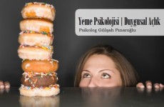 Kilonun Psikolojisi | Duyguları Yemek